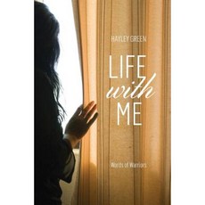 Life with Me: Words of Warriors Paperback, Createspace