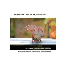 Words in Our Beak Volume One Hardcover, Patricia Youngquist