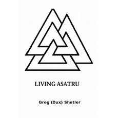 Living Asatru Paperback, Booksurge Publishing