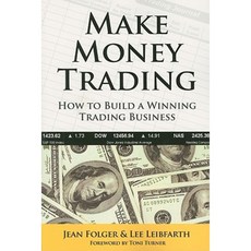 Make Money Trading: How to Build a Winning Trading Business Paperback, Marketplace Books