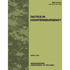 Tactics in Counterinsurgency (FM 3-24.2 / 90-8 / 7-98) Paperback, Createspace