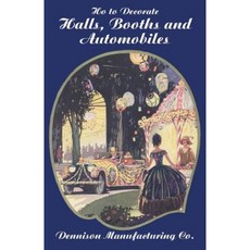 How to Decorate Halls Booths and Automobiles 2nd Ed. Paperback, Wildside Press