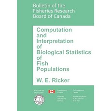 Computation and Interpretation of Biological Statistics of Fish Populations Paperback, Blackburn Press