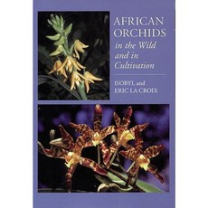 African Orchids in the Wild and in Cultivation Paperback, Timber Press (OR)