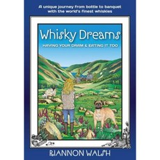 Whisky Dreams: Having Your DRAM & Eating It Too Paperback, Mill City Press, Inc.