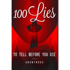 100 Lies to Tell Before You Die Paperback, Createspace