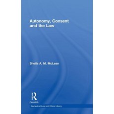 Autonomy Consent and the Law Hardcover, Routledge