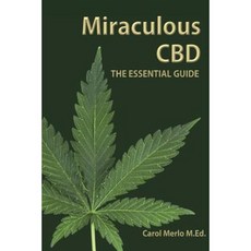Miraculous CBD: The Essential Guide Paperback, Mpowered Press