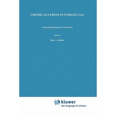 Chemicals from Synthesis Gas: Catalytic Reactions of Co and H2 Paperback, Springer
