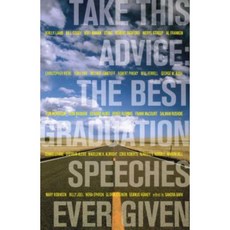 Take This Advice: The Best Graduation Speeches Ever Given Paperback, Simon Spotlight Entertainment