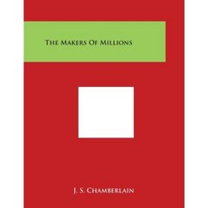 The Makers of Millions Paperback, Literary Licensing, LLC