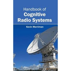 Handbook of Cognitive Radio Systems Hardcover, Clanrye International