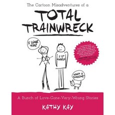 The Cartoon Misadventures of a Total Trainwreck Paperback, Strictly Anonymous Books