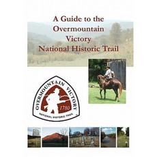 A Guide to the Overmountain Victory National Historic Trail Paperback, Daniel Boone Footsteps