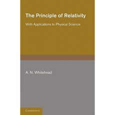The Principle of Relativity:With Applications to Physical Science, Cambridge University Press