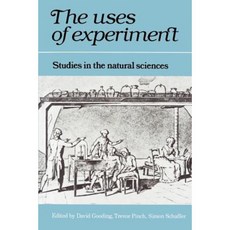 The Uses of Experiment:Studies in the Natural Sciences, Cambridge University Press