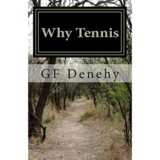 Why Tennis: Tennis Tips for Young Competitors and Their Parents Paperback, Rojo & Khan Publishing