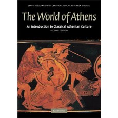 The World of Athens: An Introduction to Classical Athenian Culture Paperback, Cambridge University Press
