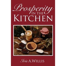 Prosperity in the Kitchen Paperback, Authorhouse