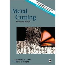 Metal Cutting: Fourth Edition Hardcover, Butterworth-Heinemann