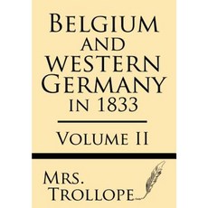 Belgium and Western Germany in 1833 (Volume II) Paperback, Windham Press