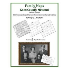 Family Maps of Knox County Missouri Paperback, Arphax Publishing Co.