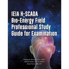 Ieia H-Scada Bio-Energy Field Professional Study Guide for Examination Paperback, Xulon Press