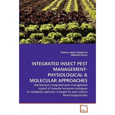 Integrated Insect Pest Management-Physiological & Molecular Approaches Paperback, VDM Verlag