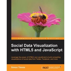 Social Data Visualization with Html5 and JavaScript Paperback, Packt Publishing