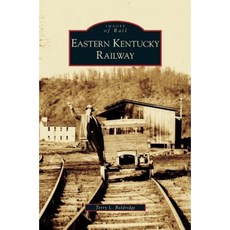 Eastern Kentucky Railway Hardcover, Arcadia Publishing Library Editions