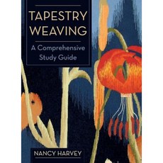 Tapestry Weaving: A Comprehensive Study Guide Hardcover, Echo Point Books & Media