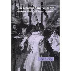 The Limits of Royal Authority: Resistance and Obedience in Seventeenth-Century Castile Hardcover, Cambridge University Press