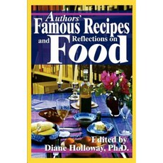 Authors' Famous Recipes and Reflections on Food Paperback, iUniverse