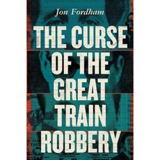 The Curse of the Great Train Robbery Paperback, Arena Books Ltd