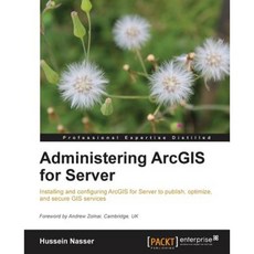 Administering Arcgis for Server Paperback, Packt Publishing