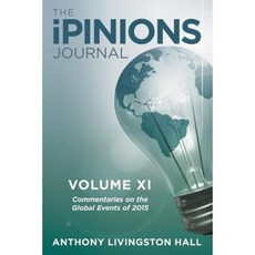 The Ipinions Journal: Commentaries on the Global Events of 2015-Volume XI Paperback, iUniverse
