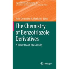 The Chemistry of Benzotriazole Derivatives: A Tribute to Alan Roy Katritzky Hardcover, Springer