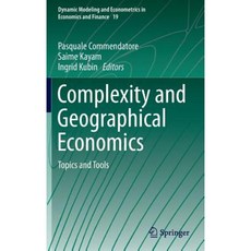 Complexity and Geographical Economics: Topics and Tools Hardcover, Springer