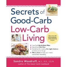 Secrets of Good-Carb/Low-Carb Living Paperback, Avery Publishing Group