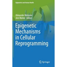 Epigenetic Mechanisms in Cellular Reprogramming Hardcover, Springer