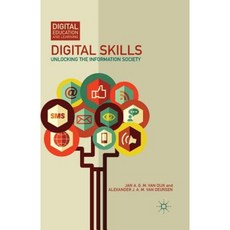 Digital Skills: Unlocking the Information Society Paperback, Palgrave MacMillan
