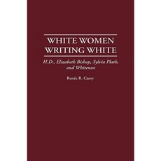 白人婦女書寫白色：高清伊麗莎白·畢肖普·西爾維亞·普拉斯和白人精裝本, 格林伍德出版社