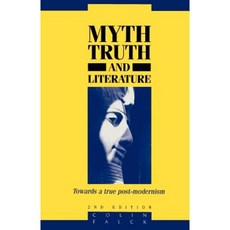 Myth Truth and Literature: Towards a True Post-Modernism Paperback, Cambridge University Press