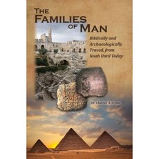The Families of Man: Biblically and Archaeologically Traced from Noah Until Today. Paperback, Endurance Press