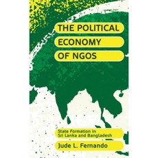 The Political Economy of NGOs: State Formation in Sri Lanka and Bangladesh Paperback, Pluto Press (UK)