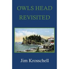 Owls Head Revisited Paperback, North Country Press