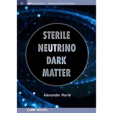 Sterile Neutrino Dark Matter Paperback, Iop Concise Physics