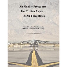 Air Quality Procedures for Civilian Airports & Air Force Bases Paperback, Createspace