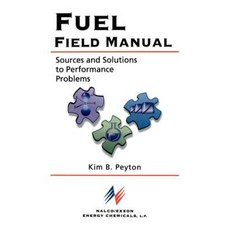Fuel Field Manual: Sources and Solutions to Performance Problems Hardcover, McGraw-Hill Companies