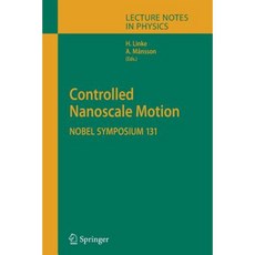 Controlled Nanoscale Motion: Nobel Symposium 131 Paperback, Springer